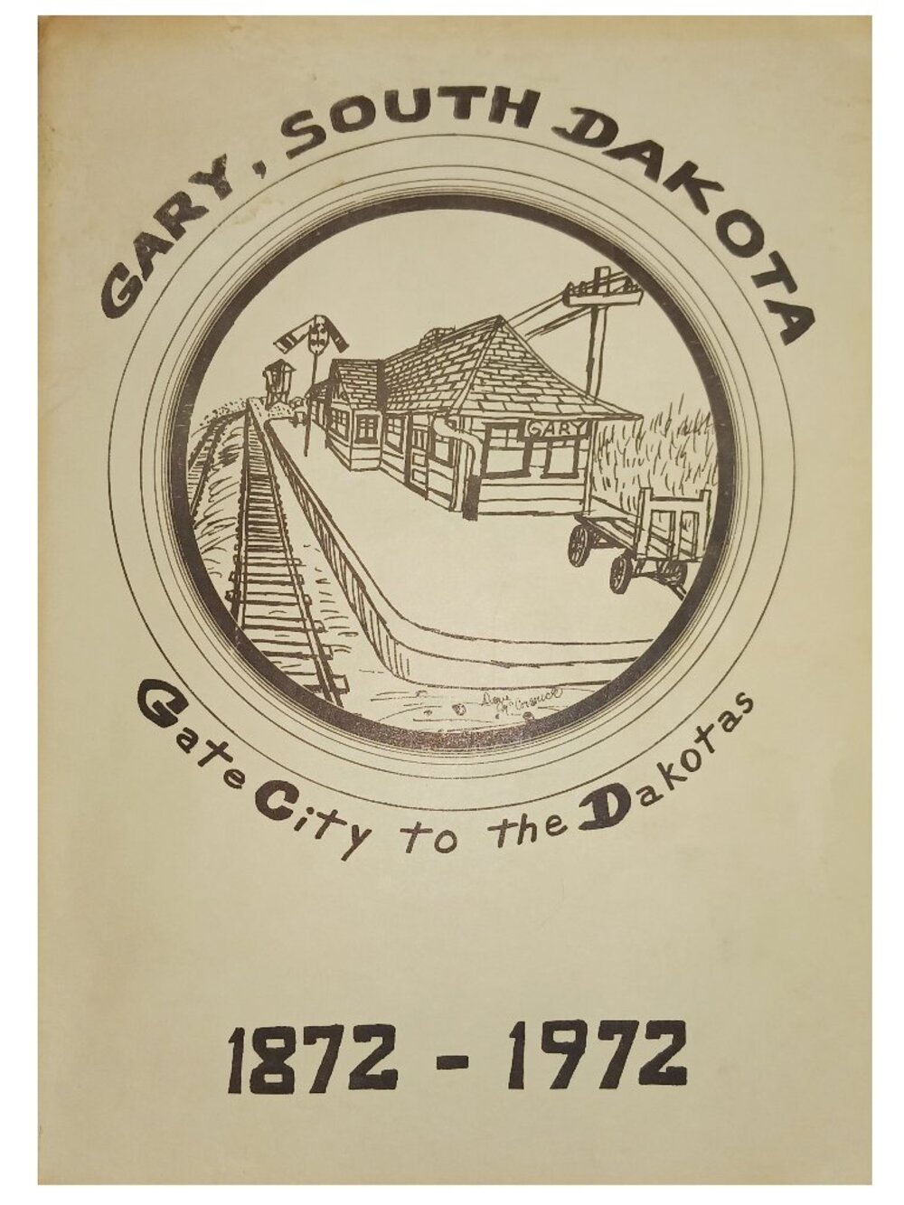 SD Gary South Dakota Gate City to the Dakotas 1872 1972 by William L Stone